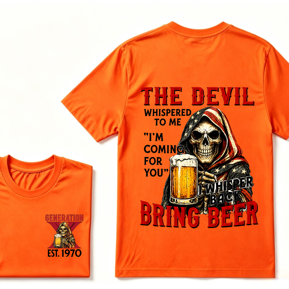 Custom EST.Year The Devil Whispered To Me "I'm Coming For You" I Whisper Back Bring Beer Graphic T‑Shirt