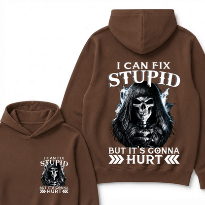 I Can Fix Stupid But It's Gonna Hurt Skull Hoodie