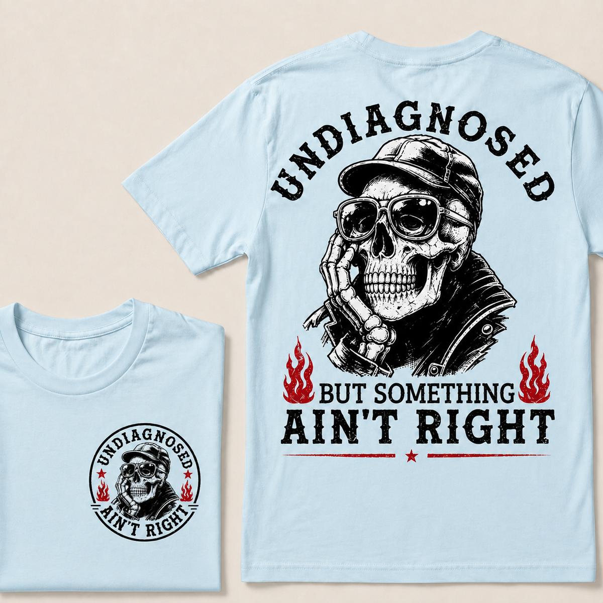 Undiagnosed But Something Ain't Right T-shirt